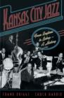 Image for Kansas City jazz: from ragtime to bebop : a history