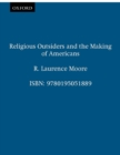 Image for Religious outsiders and the making of Americans: R. Laurence Moore.
