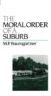 Image for The moral order of a suburb