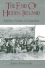 Image for The end of hidden Ireland: rebellion, famine, and emigration