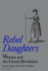 Image for Rebel Daughters: Women and the French Revolution: Women and the French Revolution