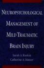 Image for Neuropsychological management of mild traumatic brain injury