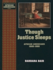 Image for Though Justice Sleeps: African Americans 1880-1900: African Americans 1880-1900