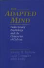 Image for Adapted Mind: Evolutionary Psychology and the Generation of Culture: Evolutionary Psychology and the Generation of Culture