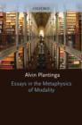 Image for Essays in the Metaphysics of Modality