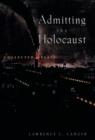 Image for Admitting the holocaust: collected essays