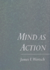 Image for Mind as mediated action.