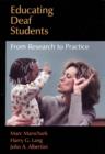 Image for Educating deaf students: from research to practice
