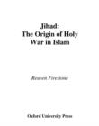 Image for Jihad: the origin of holy war in Islam.