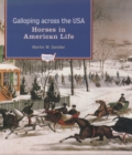 Image for Galloping Across the U.S.A.: Horses in American Life: Horses in American Life