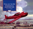 Image for Flying over the USA: Airplanes in American Life: Airplanes in American Life