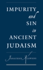 Image for Impurity and sin in ancient Judaism