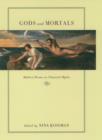 Image for Gods and mortals: modern poems on classical myths