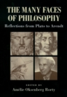 Image for The many faces of philosophy: reflections from Plato to Arendt