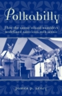 Image for Polkabilly: how the Goose Island Ramblers redefined American folk music