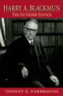 Image for Harry A. Blackmun: the outsider justice