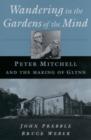 Image for Wandering in the Gardens of the Mind: Peter Mitchell and the Making of Glynn: Peter Mitchell and the Making of Glynn