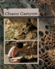 Image for Chaco Canyon: the archeologists&#39; story