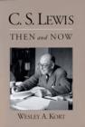 Image for C.S. Lewis then and now