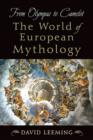 Image for From Olympus to Camelot: The World of European Mythology: The World of European Mythology
