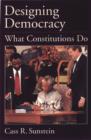 Image for Designing democracy: what constitutions do