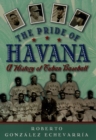 Image for The pride of Havana: a history of Cuban baseball