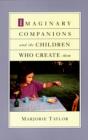 Image for Imaginary companions and the children who create them