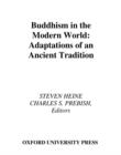 Image for Buddhism in the Modern World: Adaptations of an Ancient Tradition: Adaptations of an Ancient Tradition