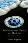 Image for Streptomyces in nature and medicine: the antibiotic makers