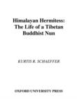 Image for Himalayan hermitess: the life of a Tibetan Buddhist nun