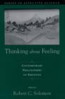 Image for Thinking about feeling: contemporary philosophers on emotions
