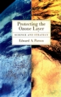 Image for Protecting the Ozone Layer: Science and Strategy: Science and Strategy