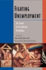 Image for Fighting Unemployment: The Limits of Free Market Orthodoxy: The Limits of Free Market Orthodoxy