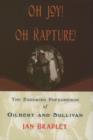 Image for Oh joy! oh rapture!: the enduring phenomenon of Gilbert and Sullivan