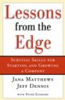 Image for Lessons From the Edge: Survival Skills for Starting and Growing a Company: Survival Skills for Starting and Growing a Company