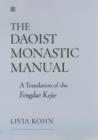 Image for Daoist Monastic Manual: A Translation of the Fengdao Kejie: A Translation of the Fengdao Kejie