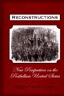 Image for Reconstructions: new perspectives on the postbellum United States