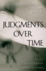 Image for Judgments over time: the interplay of thoughts, feelings, and behaviors