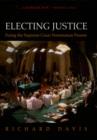 Image for Electing justice: fixing the Supreme Court nomination process