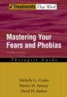 Image for Mastering your fears and phobias: therapist guide