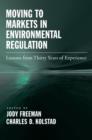Image for Moving to Markets in Environmental Regulation: Lessons from Twenty Years of Experience: Lessons from Twenty Years of Experience