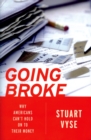 Image for Going broke: why Americans can&#39;t hold on to their money