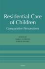 Image for Residential care of children: comparative perspectives