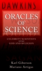 Image for Oracles of science: celebrity scientists versus God and religion