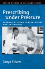 Image for Prescribing under pressure: patient-physician conversations and antibiotics