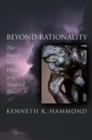 Image for Beyond rationality: the search for wisdom in a troubled time