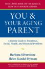Image for You and your aging parent: a family guide to emotional, physical, and financial problems