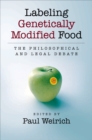 Image for Labeling Genetically Modified Food: The Philosophical and Legal Debate: The Philosophical and Legal Debate