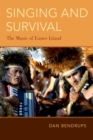 Image for Singing and Survival: The Music of Easter Island