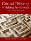 Image for Critical thinking for helping professionals  : a skills-based workbook